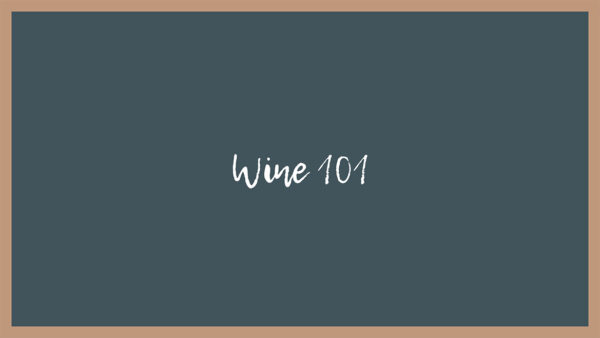 Gift: Wine 101: The Foundations